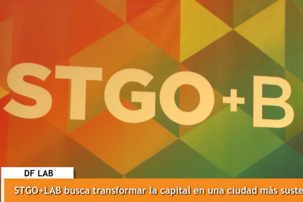 <p>DF LAB: Programa STGO+LAB busca transformar la capital en una ciudad más sustentable</p>
