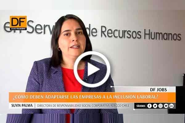 #DFJobs | Suyin Palma explica cómo las empresas deben adaptarse a la inclusión laboral