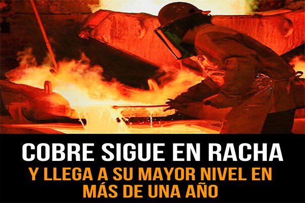 <p>DATA DF | Cobre sigue en racha y llega a su mayor nivel en más de un año</p>