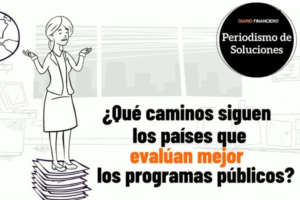 <p>#PeriodismoDeSoluciones: ¿Qué camino siguen los países que evalúan mejor los programas público?</p>