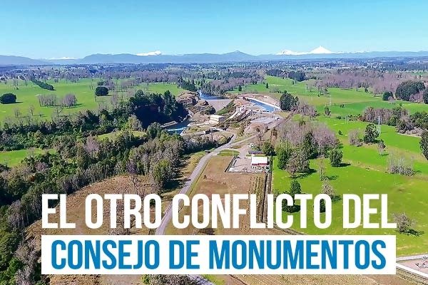 Central Los Lagos, el otro conflicto del Consejo de Monumentos
