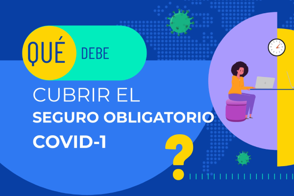 <p>DATA DF | Seguro obligatorio Covid-19 ¿Qué debe cubrir?</p>