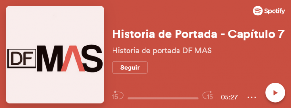 ¿Qué traemos en la edición 45 de DF MÁS?