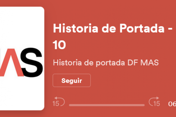 <p>Historia de portada edición 49 de DF MAS</p>