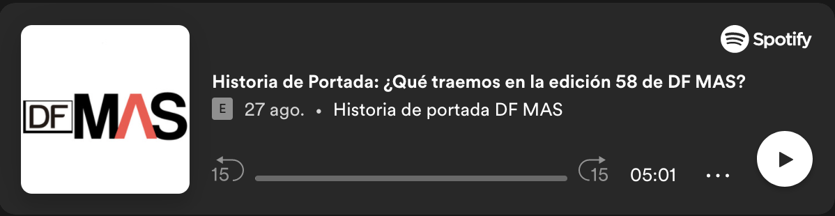 <p>Historia de Portada: ¿Qué traemos en la edición 58 de DF MAS?</p>