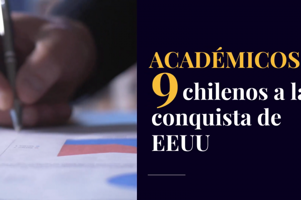 <p>Académicos: 9 chilenos a la conquista de EE.UU.</p>
