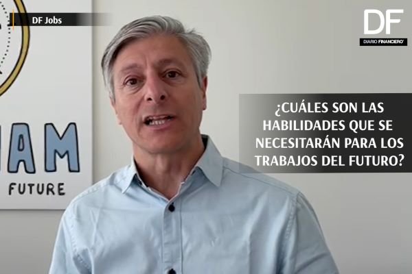 #DFJobs | ¿Cuáles son las habilidades que se necesitarán en los trabajos del futuro?