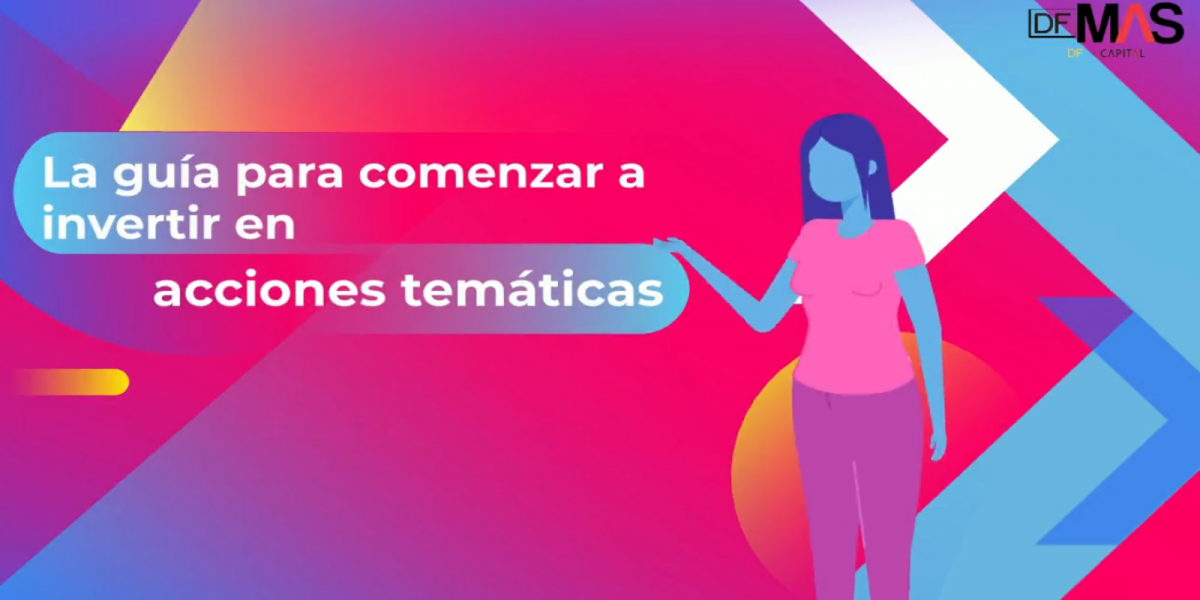 <p>DF MAS | ¿Cómo entrar a invertir en acciones temáticas?</p>