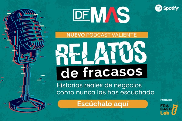 Relatos de Fracasos: El nuevo podcast de DF MAS