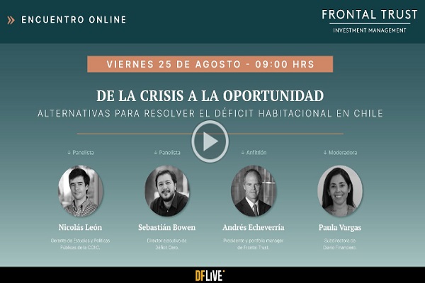 Frontal Trust | De la crisis a la oportunidad : Alternativas para resolver el déficit habitacional en Chile