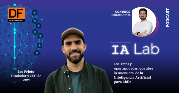 <p>🎙️IA LAB│Startups, desarrollos y retos con el emprendedor Leo Prieto de Lemu</p>