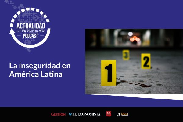 <p>🎙️ Actualidad Latinoamericana | El avance de la inseguridad en la región</p>
