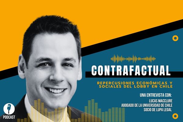<p>🎙️ Contrafactual | Repercusiones económicas y sociales del lobby en Chile: una conversación con Lucas MacClure</p>
