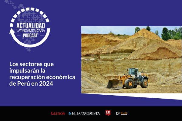 <p>🎙️ Actualidad Latinoamericana | Los sectores que impulsarán la recuperación económica de Perú en 2024</p>