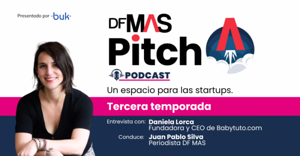 🎙️ MAS PITCH | Los desconocidos episodios de Babytuto, el exit de Daniela Lorca