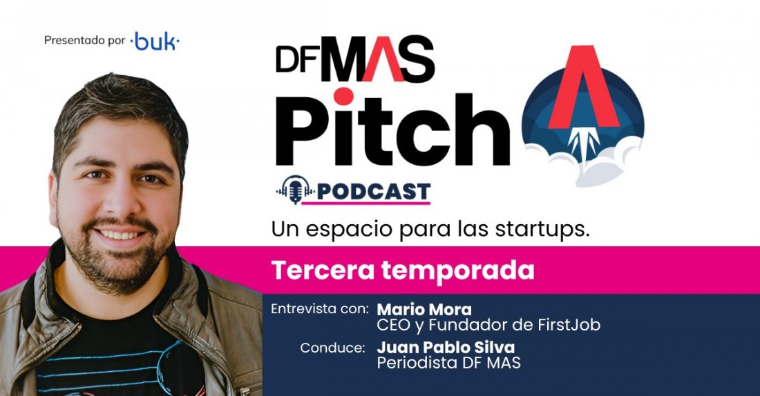 <p>🎙️ MAS Pitch | Mario Mora: 1.300 clientes y 16 países sin levantar capital, el camino de First Job</p>