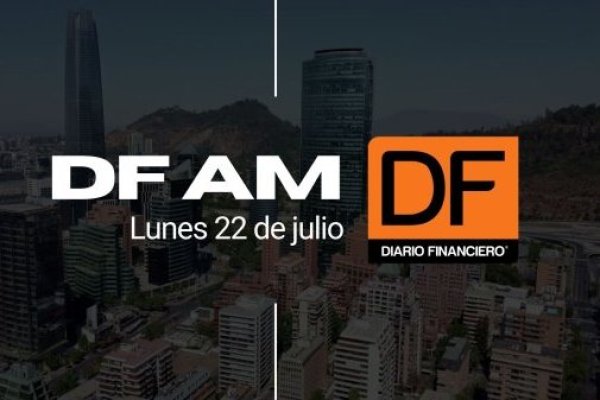 <p>DF AM | Las noticias que debes saber este lunes 22 de julio</p>
