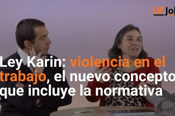 <p>🎙️ DF Jobs | Violencia en el trabajo: lo que debes saber sobre este nuevo concepto que incluye la Ley Karin</p>