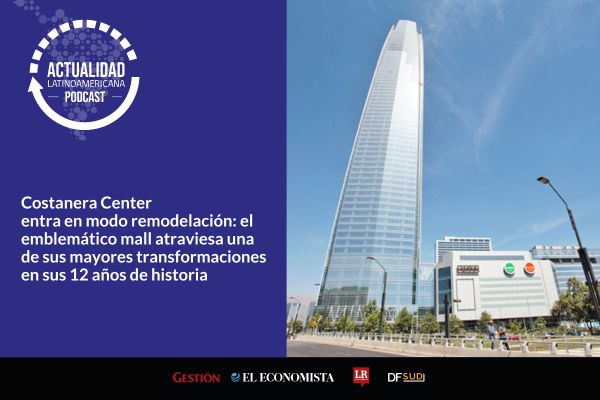 <p>🎙️ Actualidad Latinoamericana | Costanera Center entra en modo remodelación: el emblemático mall atraviesa una de sus mayores transformaciones en sus 12 años de historia</p>