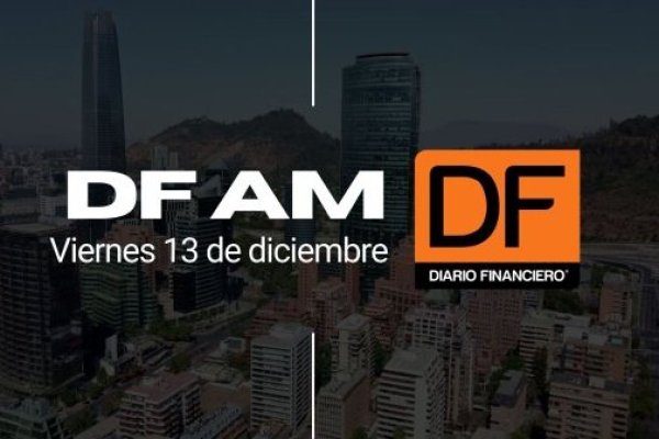 <p>DF AM | Las noticias que debes saber este viernes 13 de diciembre</p>