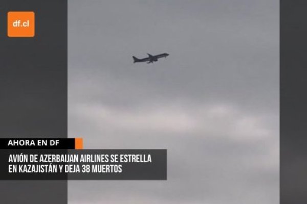 <p>Ahora en DF | Avión de Azerbaijan Airlines se estrella en Kazajistán y deja 38 muertos</p>