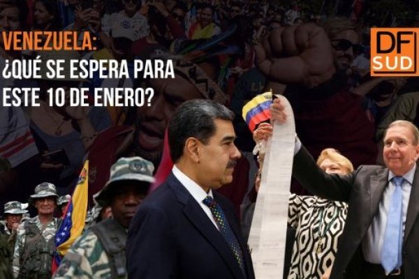 <p>Especial DF SUD | Venezuela: ¿qué se espera para este 10 de enero?</p>