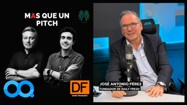 🎙️ DF MAS en Infinita | José Antonio Pérez, fundador de Daily Fresh: “El cliente pasó a ser el factor fundamental de innovación en nuestro producto”