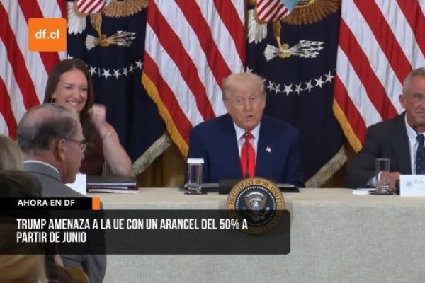 <p>Ahora en DF | Trump amenaza a la UE con un arancel del 50% a partir de junio</p>