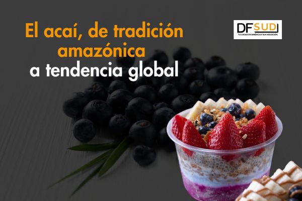 <p>Te lo explico en DF SUD | El acaí, la fruta que pasó de las playas de Brasil a cientos de tiendas en el mundo</p>