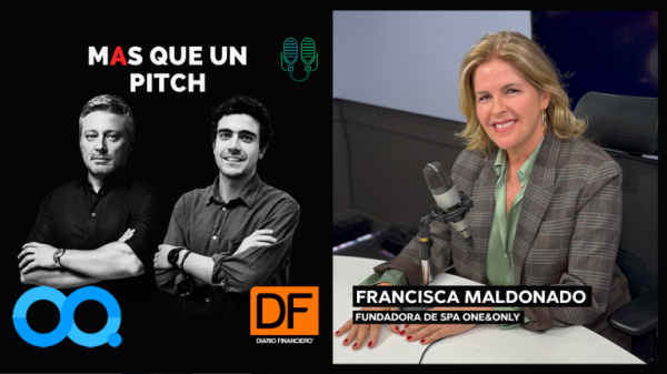 🎙️ MAS que un Pitch | Francisca Maldonado, fundadora de Spa One&Only: “Me fui dando cuenta que mi foco era el bienestar”