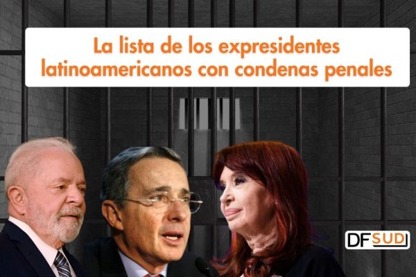<p>Te lo explico en DF SUD | La lista de los expresidentes latinoamericanos con condenas penales</p>