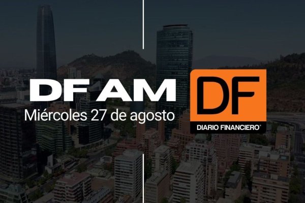 <p>DF AM | Las noticias que debes saber este miércoles en Chile</p>