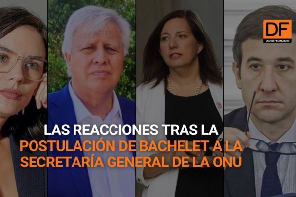 <p>Ahora en DF | Las reacciones tras la postulación de Bachelet a la Secretaría General de la ONU</p>