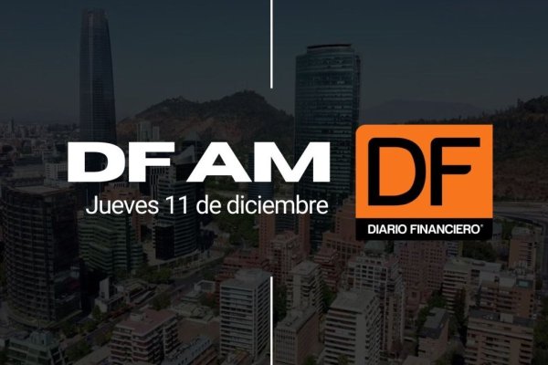 <p>DF AM | Las noticias que debes saber este jueves en Chile</p>