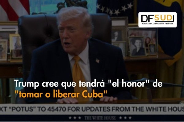 <p>Ahora en DF SUD | Trump cree que tendrá "el honor" de "tomar o liberar Cuba"</p>