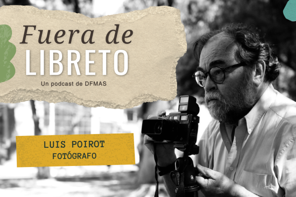 <p>Fuera de Libreto | Una conversación con Luis Poirot</p>