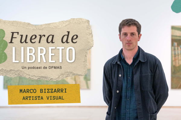 <p>Fuera de Libreto | Una conversación con el artista visual Marco Bizzarri</p>