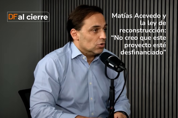 <p>Matías Acevedo y la ley de reconstrucción: "No creo que este proyecto esté desfinanciado"</p>