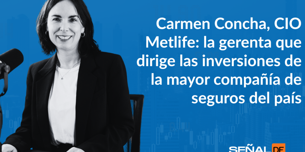 <p>Señales Financieras | La mujer con el mayor portafolio de inversiones en Chile: Carmen Concha, CIO MetLife</p>
