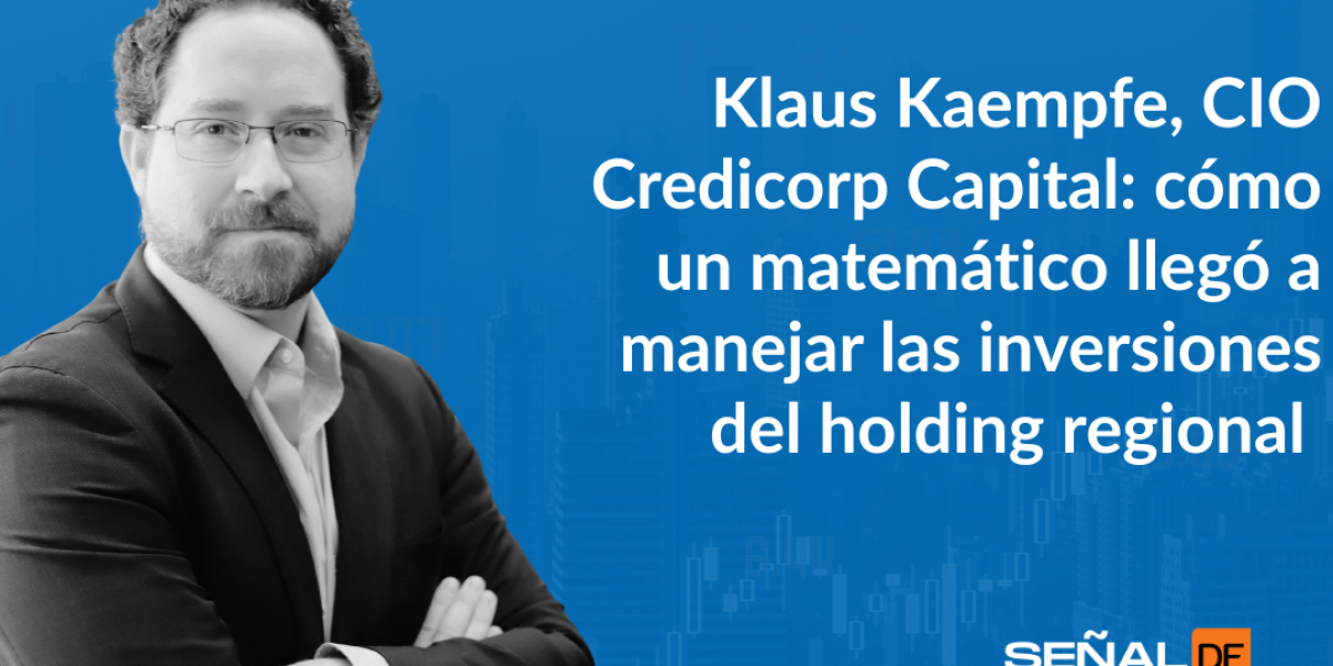 <p>Señales Financieras | Una entrevista con Klaus Kaempfe, CIO Credicorp Capital</p>
