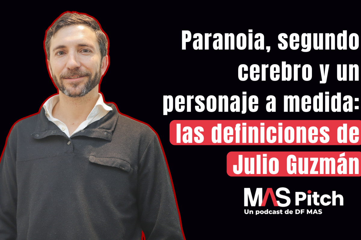 <p>MAS Pitch | Paranoia, segundo cerebro y un personaje a medida: las definiciones de Julio Guzmán</p>