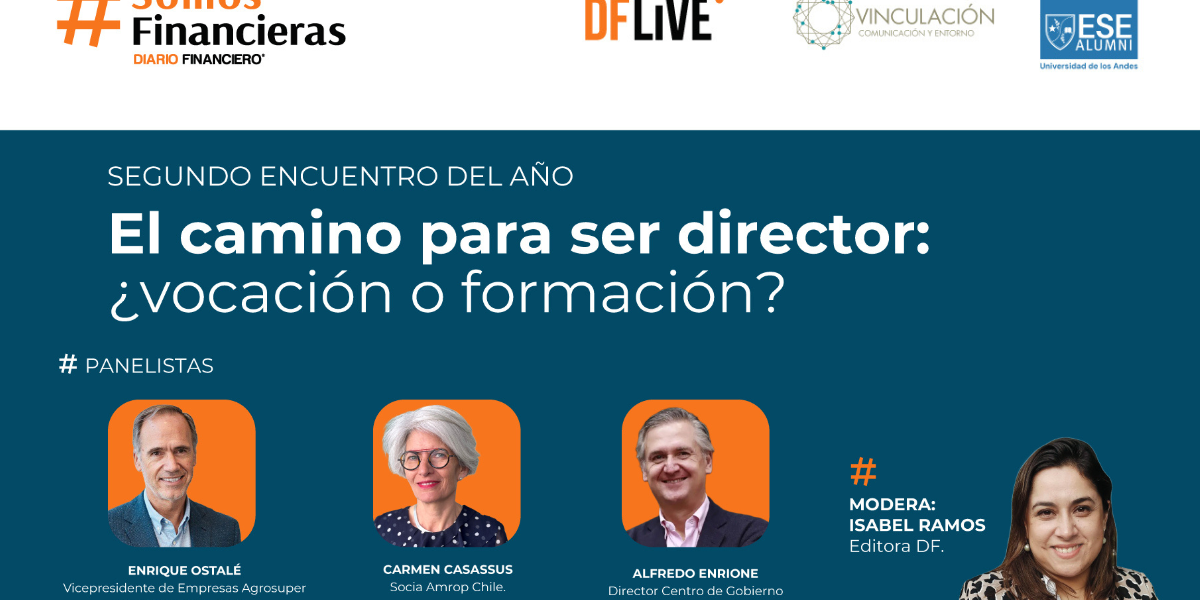 DF Live | Segundo encuentro #SomosFinancieras: "El camino para ser director: ¿vocación, experiencia o formación?"
