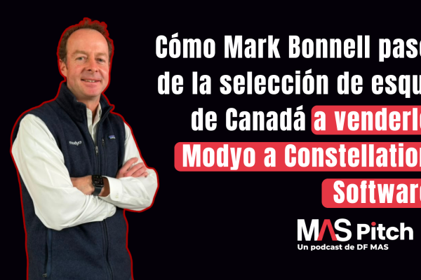 <p>MAS Pitch | Cómo Mark Bonnell pasó de la selección de esquí de Canadá a venderle Modyo a Constellation Software</p>