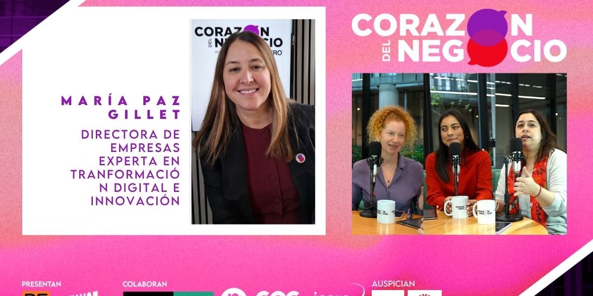 Corazón del Negocio | Para capturar valor de la IA, hay que rediseñar el trabajo, dice María Paz Gillet