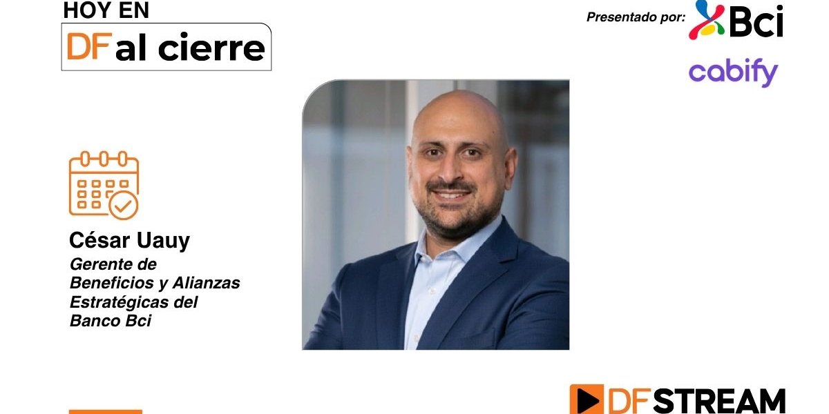 DF al Cierre | César Uauy sobre el éxito de las alianzas en el sector bancario: "Podemos hacer experimentos cortos, pero lo que construye una propuesta de valor es la consistencia en el tiempo"